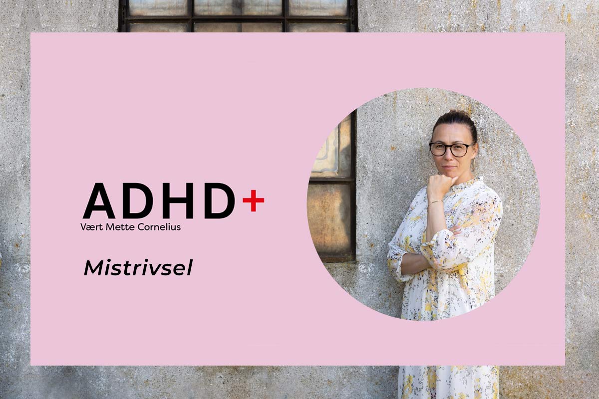 ADHD+ Mistrivsel